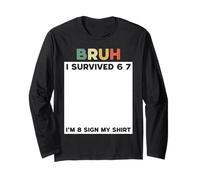 Bruh I Survived Six Seven I'm 8 Years Old Sign My Shirt Fun Manga Larga