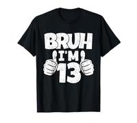 Bruh I'm 13 Year Old Funny Trece Bday Boy 13th Birthday Camiseta