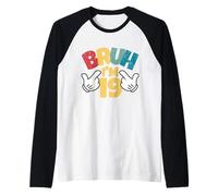 Bruh Im 19 19th Cumpleaños Niño Retro Divertido Última Adolescente Camiseta Manga Raglan