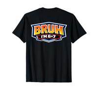 Bruh I'm 6+7 13er Birthday Boys 67 Meme Six Seven 13 Birday Camiseta