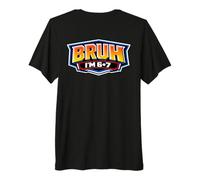 Bruh I'm 6+7 13er Birthday Boys 67 Meme Six Seven 13 Birday Camiseta Premium