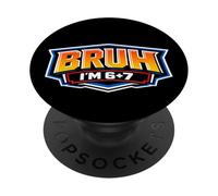 Bruh I'm 6+7 13er Birthday Boys 67 Meme Six Seven 13 Birday PopSockets PopGrip Adhesivo