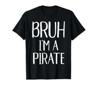 Bruh Im A Pirate Funny Meme Disfraz de Halloween para Hombres, Mujeres y niños Camiseta