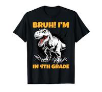 Bruh I'm in 4th Grade Dinosaur T-Rex Funny Back to School Camiseta