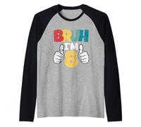 Bruh Im para niños de 8 años, Regalo de Octavo cumpleaños, Divertida Fiesta Camiseta Manga Raglan