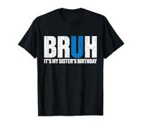 Bruh It's Birth's Birth's Birth's Graciosa Fiesta de cumpleaños de un Hermano Camiseta