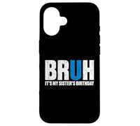 Bruh It's Birth's Birth's Birth's Graciosa Fiesta de cumpleaños de un Hermano Carcasa para iPhone 16