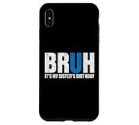 Bruh It's Birth's Birth's Birth's Graciosa Fiesta de cumpleaños de un Hermano Carcasa para iPhone XS MAX