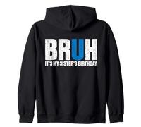 Bruh It's Birth's Birth's Birth's Graciosa Fiesta de cumpleaños de un Hermano Sudadera con Capucha