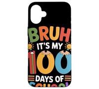 Bruh It's My 100 Days of School Hito Escolar Maestra Carcasa para iPhone 16 Plus