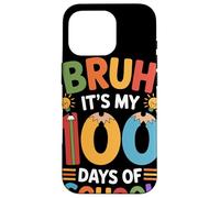 Bruh It's My 100 Days of School Hito Escolar Maestra Carcasa para iPhone 16 Pro