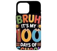 Bruh It's My 100 Days of School Hito Escolar Maestra Carcasa para iPhone 16 Pro MAX