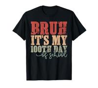 Bruh It's My 100th Day of School Funny Teacher Student Design Camiseta