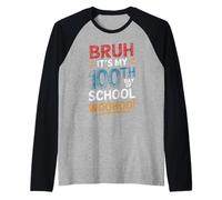 Bruh It's My 100th Day of School Woohoo Hito Escolar Camiseta Manga Raglan