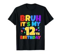 Bruh It's My 12th Birthday Funny 12 Year Old Party Age 12 Camiseta