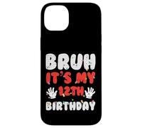 Bruh It's My 12th Birthday Hands 12 Year Bday Boys Girls Kids Carcasa para iPhone 14 Plus