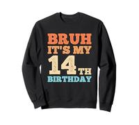 Bruh It's My 14th Birthday Funny Vintage 14 Year Old Boys Sudadera