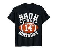 Bruh It's My 14th Birthday Gifts 14 Year Old Football Fan Camiseta