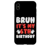 Bruh It's My 6th Birthday Hands 6 Year Bday Boys Girls Kids Carcasa para iPhone XS MAX