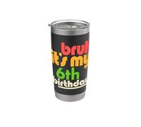 Bruh It's My 6th Birthday Sexto Bday Celebration Party Vaso térmico de acero inoxidable de doble pared