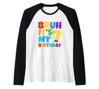 Bruh It's My 7th Birthday Funny 7 Year Old Party Age 7 Camiseta Manga Raglan