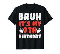 Bruh It's My 7th Birthday Hands 7 Year Bday Boys Girls Kids Camiseta