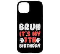 Bruh It's My 7th Birthday Hands 7 Year Bday Boys Girls Kids Carcasa para iPhone 15 Plus