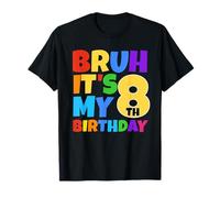 Bruh It's My 8th Birthday Funny 8 Year Old Party Age 8 Camiseta