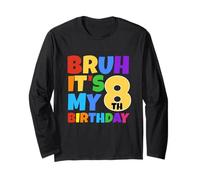 Bruh It's My 8th Birthday Funny 8 Year Old Party Age 8 Manga Larga