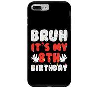 Bruh It's My 8th Birthday Hands 8 Year Bday Boys Girls Kids Carcasa para iPhone 7 Plus/8 Plus