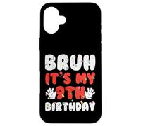 Bruh It's My 9th Birthday Hands 9 Year Bday Boys Girls Kids Carcasa para iPhone 16 Plus