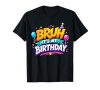 Bruh It's My Birthday Funny Birthday Boy Teen Gamer Meme Camiseta