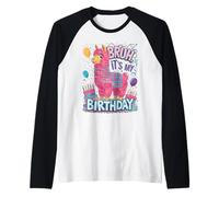Bruh It's My Birthday Llama Piñata Fiesta Familiar Cumpleaños Camiseta Manga Raglan