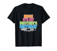 Bruh It's My Brother's Birthday Sister Divertida Fiesta de cumpleaños para Hermanos Camiseta