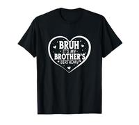 Bruh It's My Brother's Birthday Sister Divertida Fiesta de cumpleaños para Hermanos Camiseta