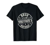 Bruh It's My Brother's Birthday Sister Divertida Fiesta de cumpleaños para Hermanos Camiseta