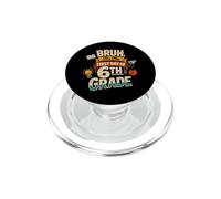 Bruh It's My First Day of 6th Grade Funny Back to School PopSockets PopGrip para MagSafe