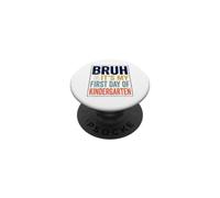 Bruh It's My First Day of Kindergarten First Day of School PopSockets PopGrip Adhesivo