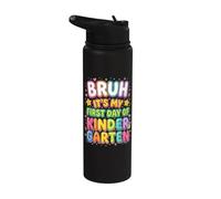 Bruh It's My First Day Of Kindergarten First Day of School Stainless Steel Insulated Water Bottle