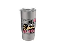 Bruh It's My Sister of the Birthday Girl Sister's Birthday Vaso térmico de acero inoxidable de doble pared