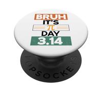 Bruh It's Pi Day 3.14 Día Divertido de Las matemáticas Día Pi PopSockets PopGrip Adhesivo