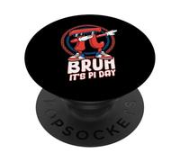 Bruh It's Pi Day Día de Las Matemáticas Profesor Estudiante PopSockets PopGrip Adhesivo