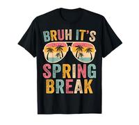 Bruh It's Spring break Gafas de sol divertidas vacaciones de primavera 2025 Camiseta