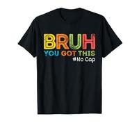 Bruh It's Test Day you got this bruh no cap Funny Meme Boy Camiseta