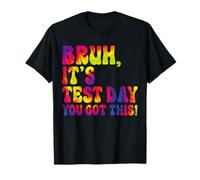 Bruh It's Test Day You Got This Testing Day Funny Tie Dye Camiseta