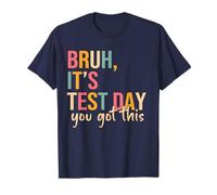 Bruh It's Test Day You Got This Testing Day Teacher Kids Camiseta