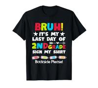Bruh Last Day of 2nd Grade Sign My Shirt Backside Please tee Camiseta