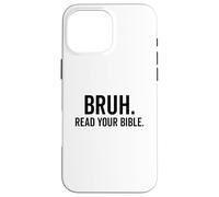 Bruh Lee tu Biblia Fe cristiana divertida Carcasa para iPhone 16 Pro Max