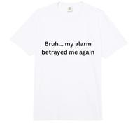 Bruh, mi Alarma me traicionó de Nuevo Humor Oficina Escritorio Argot Comfort Colors Adult Heavyweight T-Shirt