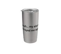 Bruh, mi alarma me traicionó de nuevo humor Oficina Escritorio Argot Vaso térmico de acero inoxidable de doble pared